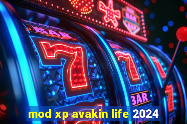 mod xp avakin life 2024